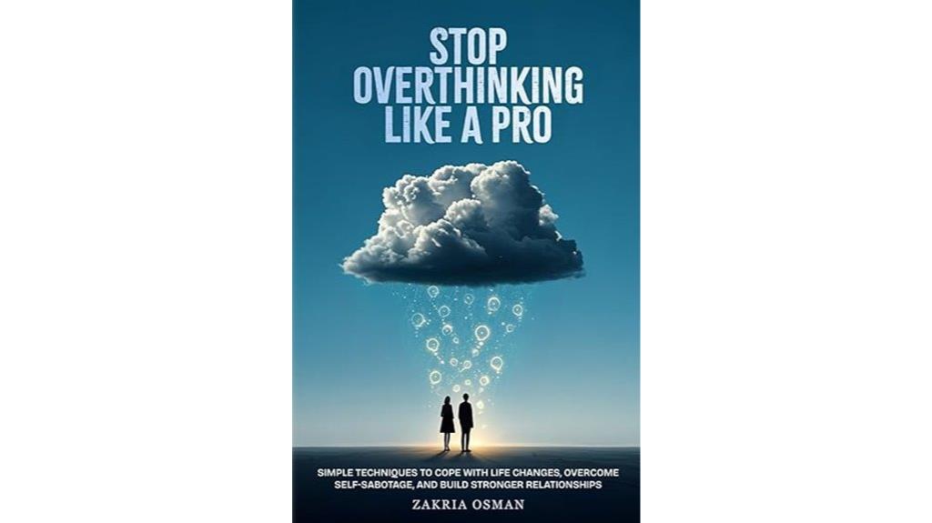 overcome overthinking embrace change